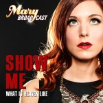 Mary Broadcast - Show Me What Is Heaven Like